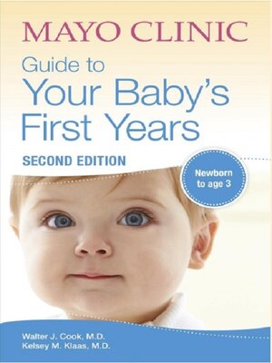 cover image of Mayo Clinic Guide to Your Baby’s First Years, Second Edition